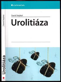 Urolitiáza : etiopatogeneze, diagnostika, primární a sekundární prevence