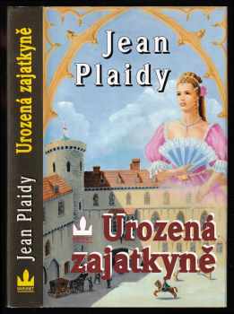 Jean Plaidy: Urozená zajatkyně