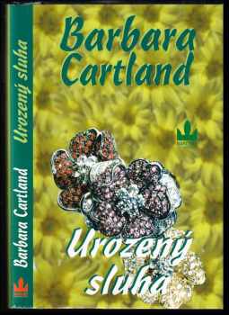 Barbara Cartland: Urozený sluha