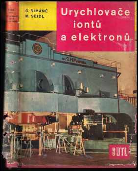 Urychlovače iontů a elektronů