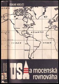 Oskar Krejčí: USA a mocenská rovnováha