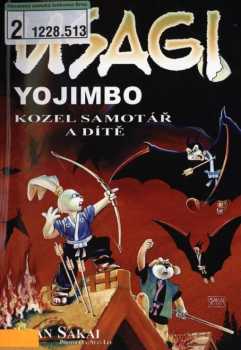 Usagi Yojimbo : Kozel samotář a dítě - Stan Sakai (2008, Crew)