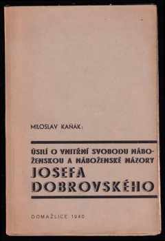 Úsilí o vnitřní svobodu náboženskou a náboženské názory Josefa Dobrovského