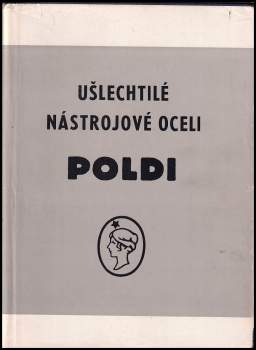 Ušlechtilé nástrojové oceli Poldi