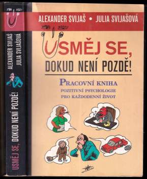Aleksandr Grigor’jevič Svijaš: Usměj se, dokud není pozdě!