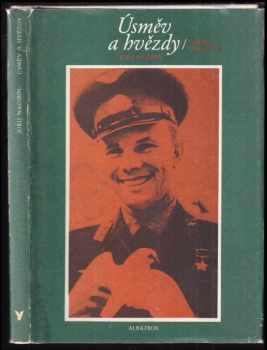Úsměv a hvězdy : povídky o Gagarinovi - Jurij Markovič Nagibin (1976, Albatros) - ID: 526679
