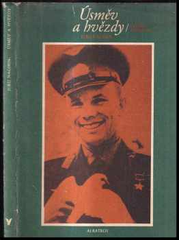 Úsměv a hvězdy : povídky o Gagarinovi - Jurij Markovič Nagibin (1981, Albatros) - ID: 74685