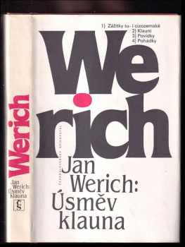 Úsměv klauna : Zážitky tu- i cizozemské. Klauni. Povídky. Pohádky - Jan Werich (1984, Československý spisovatel) - ID: 557348