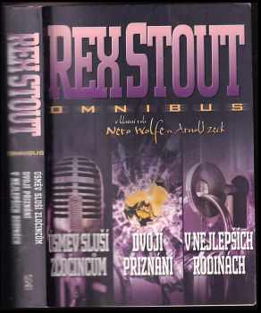 Úsměv sluší zločincům ; Dvojí přiznání ; V nejlepších rodinách : Rex Stout omnibus : v hlavní roli Nero Wolfe vs. Arnold Zeck
