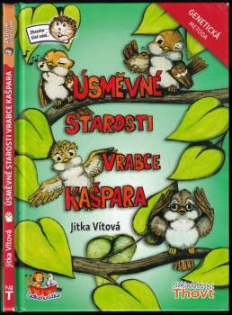 Úsměvné starosti vrabce Kašpara