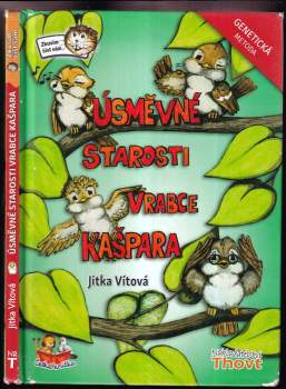 Úsměvné starosti vrabce Kašpara