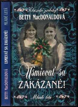 Betty MacDonald: Usmievať sa zakázané!