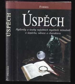 Úspěch - myšlenky a úvahy největších myslitelů minulosti o úspěchu, odvaze a charakteru