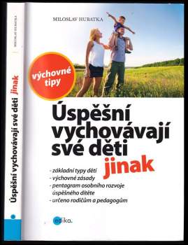 Miloslav Hubatka: Úspěšní vychovávají své děti jinak