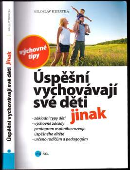 Miloslav Hubatka: Úspěšní vychovávají své děti jinak
