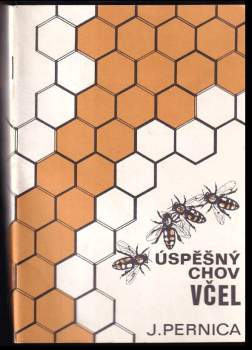 Jaroslav Pernica: Úspěšný chov včel