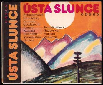 Anna Andrejevna Achmatova: Ústa slunce