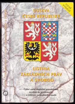 Ústava České republiky ; Listina základních práv a svobod : úplné znění doplněné poznámkami, úvodem do problematiky a výběrem ze soudních případů