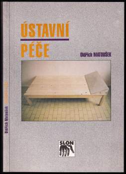 Oldřich Matoušek: Ústavní péče