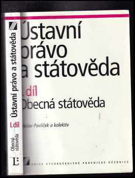 Ústavní právo a státověda : 1. díl - Obecná státověda - Václav Pavlíček (1998, Linde) - ID: 648972