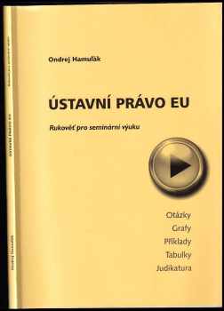 Ondrej Hamuľák: Ústavní právo Evropské unie