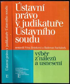 Ústavní právo v judikatuře Ústavního soudu : výběr z nálezů a usnesení