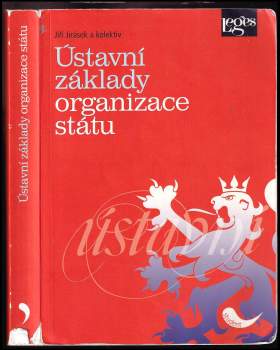 Jiří Jirásek: Ústavní základy organizace státu
