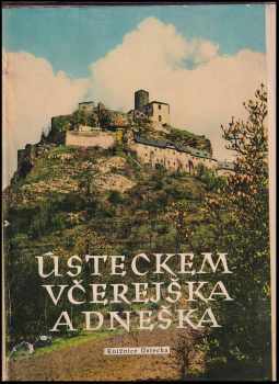 Ústeckem včerejška a dneška
