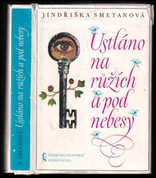 Jindřiška Smetanová: Ustláno na růžích a pod nebesy