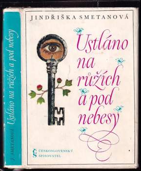 Ustláno na růžích a pod nebesy - Jindřiška Smetanová (1971, Československý spisovatel) - ID: 839522