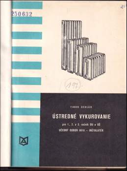 Tibor Sedlár: Ústredné vykurovanie pre 1., 2. a 3. ročník OU a UŠ