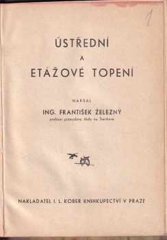 František Železný: Ústřední a etážové topení