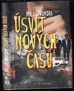 Miloslav Vondra: Úsvit nových časů