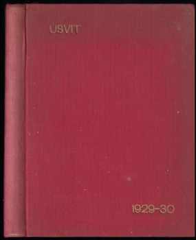Úsvit - Obrázkový časopis pro mládež - ročník XI. - ročník 1929 - 30