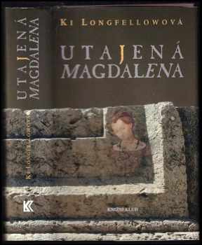 Ki Longfellow: Utajená Magdalena