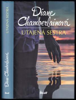 Diane Chamberlain: Utajená sestra