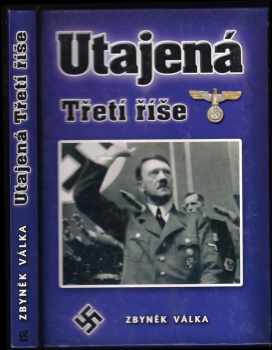Zbyněk Válka: Utajená Třetí říše