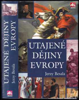 Jerzy Besala: Utajené dějiny Evropy