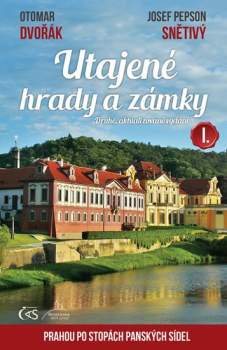 Utajené hrady a zámky I