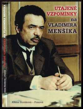 Utajené vzpomínky na Vladimíra Menšíka