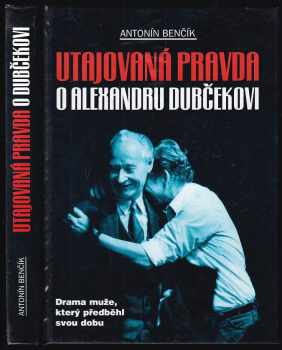 Utajovaná pravda o Alexandru Dubčekovi