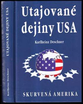 Utajované dejiny USA : skurvená Amerika
