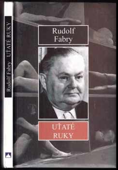 Rudolf Fabry: Uťaté ruky