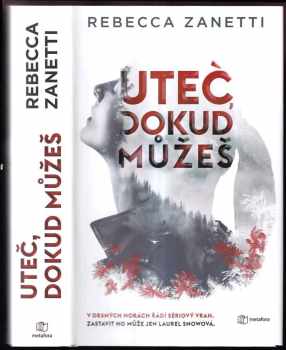 Rebecca Zanetti: Uteč, dokud můžeš