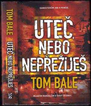 Tom Bale: Uteč, nebo nepřežiješ