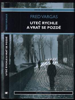 Uteč rychle a vrať se pozdě