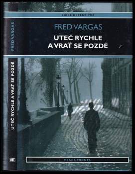 Uteč rychle a vrať se pozdě
