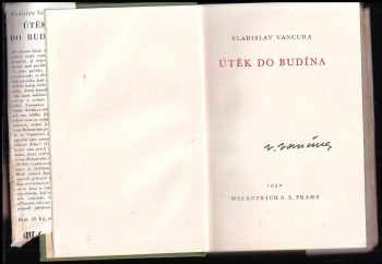 Vladislav Vančura: Útěk do Budína PODPIS VLADISLAV VANČURA