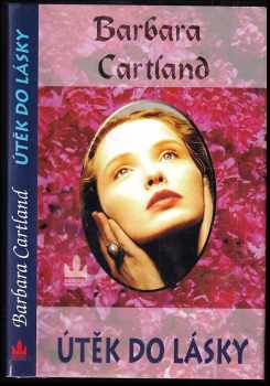 Barbara Cartland: Útěk do lásky
