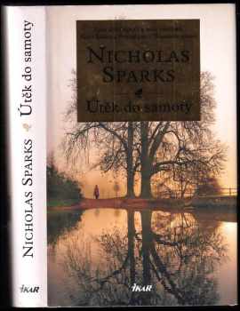 Útěk do samoty - Nicholas Sparks (2016, Ikar) - ID: 2346174